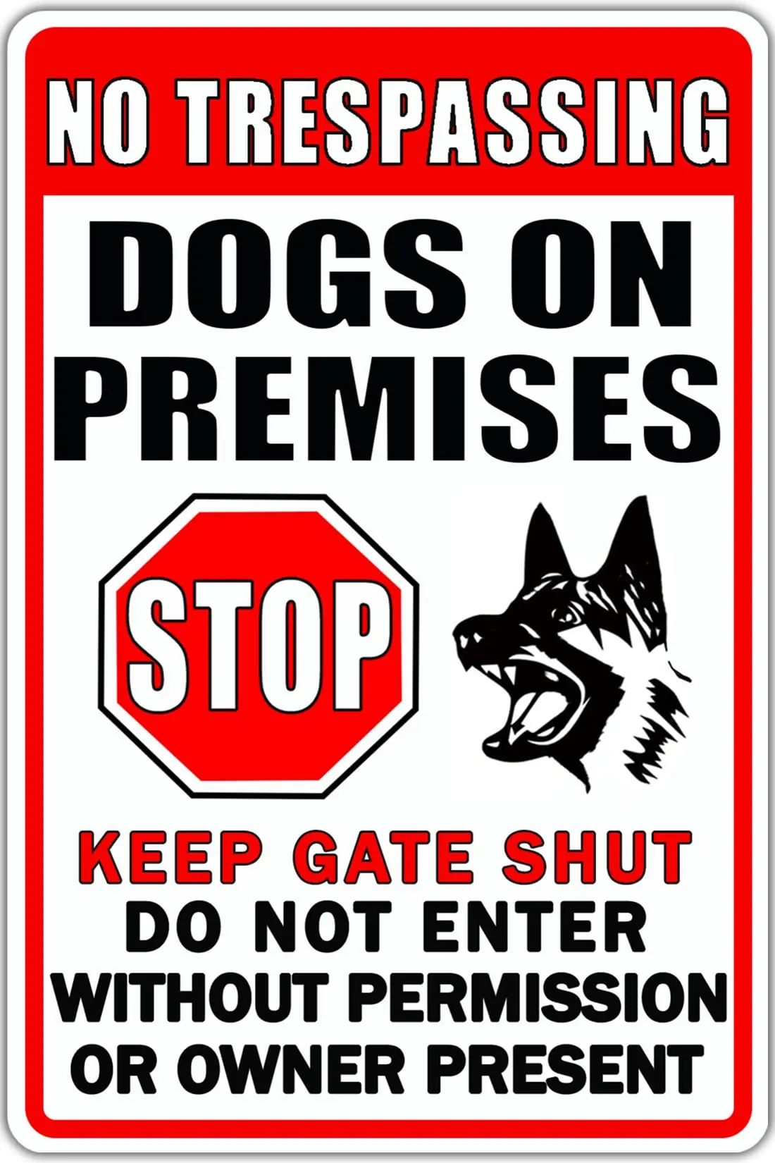 

Beware Of Dog Sign Warning Do Not Enter Metal Signs No Trespassing Dogs On Premises Tin Signs Dog In Yard Stop Keep Gate Closed