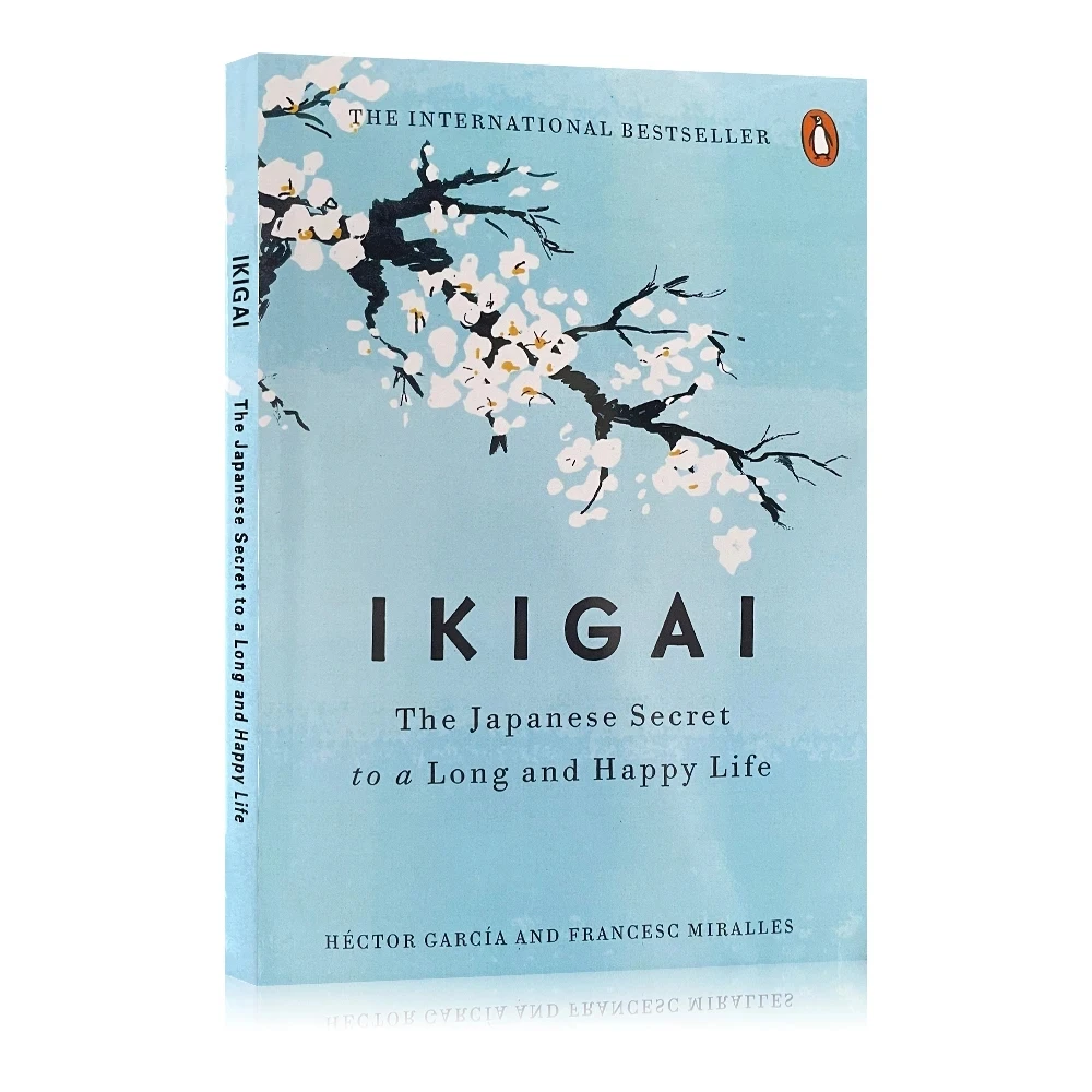 

Ikigai The Japanese Secret to a Long and Happy Life японская философия жизни вдохновляющая книга издание на английском языке