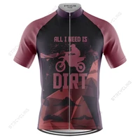 all i need is dirt team cycling jersey clothing short sleeve breathable quick dry cycle jersey clothes