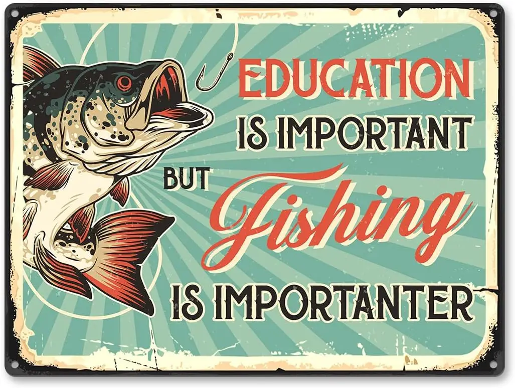 Vntage Fshng Sgn - Educaton s mportant But mportanter Decor for Wall Lake House Man Cave Office Alumnum Rust F