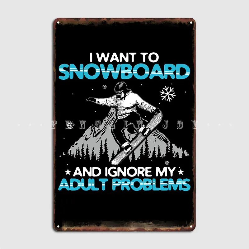

Snowboard Slogan Gift Metal Sign Customize Club Party Poster Mural Tin Sign Posters