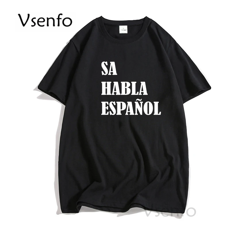 

Sa Hable Espanol Tshirt Spanish Speaking Mexican Men's Cotton T-shirt I Can Speak Spanish Teacher Tee Shirt Unisex Clothes