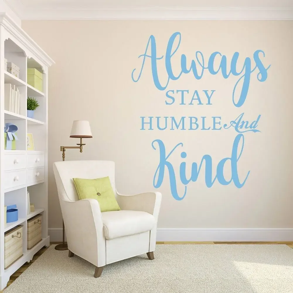 Виниловая настенная наклейка с надписью Always оставайся скромным and Kind