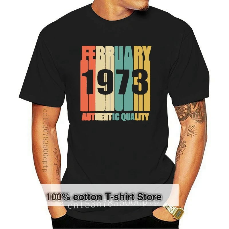 

Retro February 1973 T-Shirt Vintage 45th Birthday Gift T Shirt For Mens Gents Men T-Shirts 2019 Hiphop