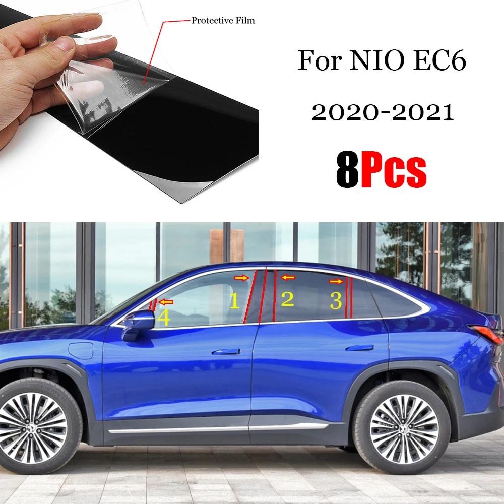 

New Arrival 8PCS Window Trim Cover BC Column Sticker Fit For NIO EC6 2020 2021 Polished Pillar Posts