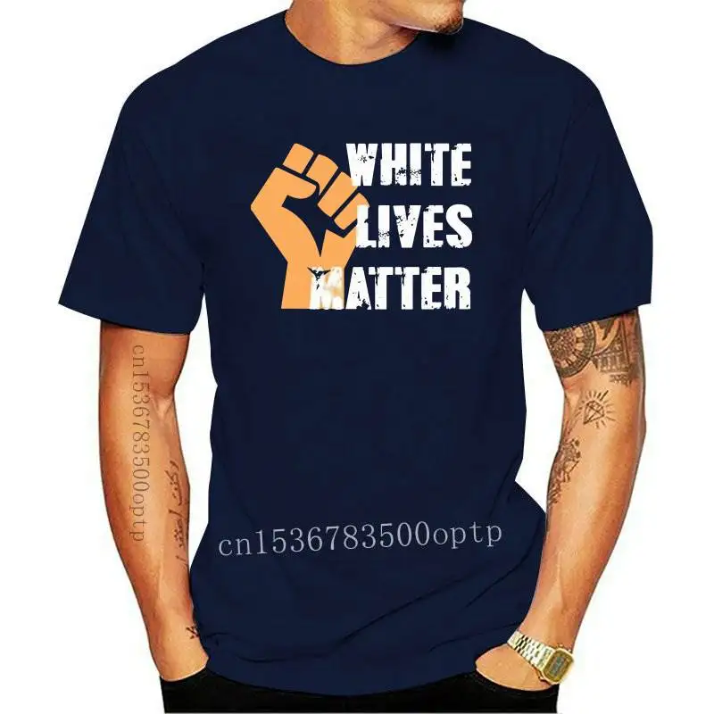 

FASHION New White Lives Matter Men Cotton T Shirt Civil Rights T-Shirt Outfit Male Summer Teeshirt Euro Size Drop Shipping