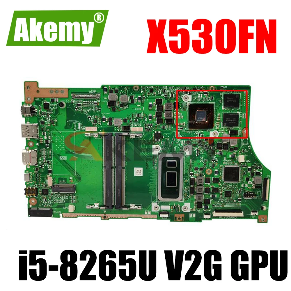

Akemy X530F Motherboard For asus VivoBook S15 S530 S530F X530F X530FN S5300F X530FA Laptop Mainboard i5-8265U N17S-G1-A1 V2G GPU
