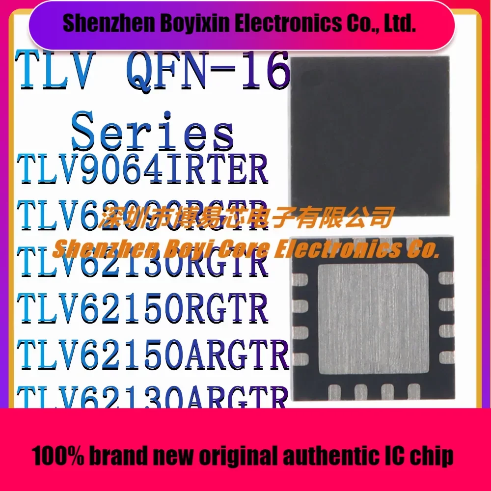 

TLV9064IRTER TLV62090RGTR TLV62130RGTR TLV62150RGTR TLV62150ARGTR TLV62130ARGTR New Original Genuine IC Chip QFN-16