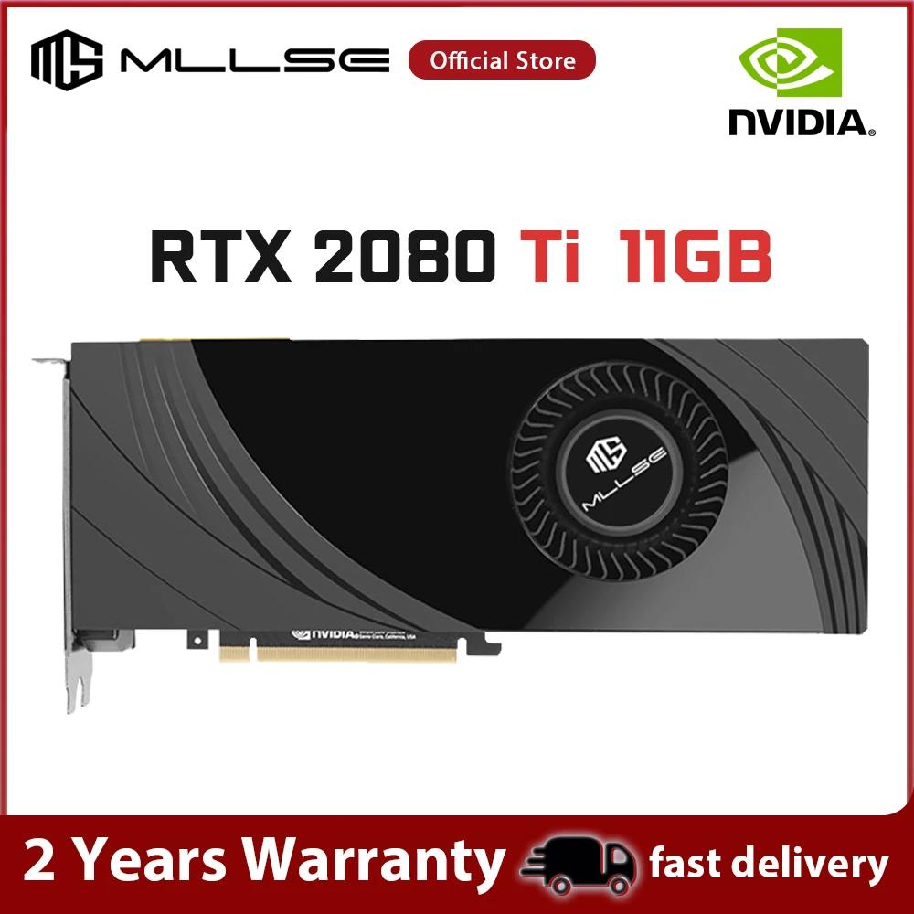 

Mllse RTX 2080Ti 11GB Graphics Card NVIDIA 352Bit GDDR6 PCI Express 3.0×16 Turbo Fan GPU GeForce rtx 2080 ti 11g video card