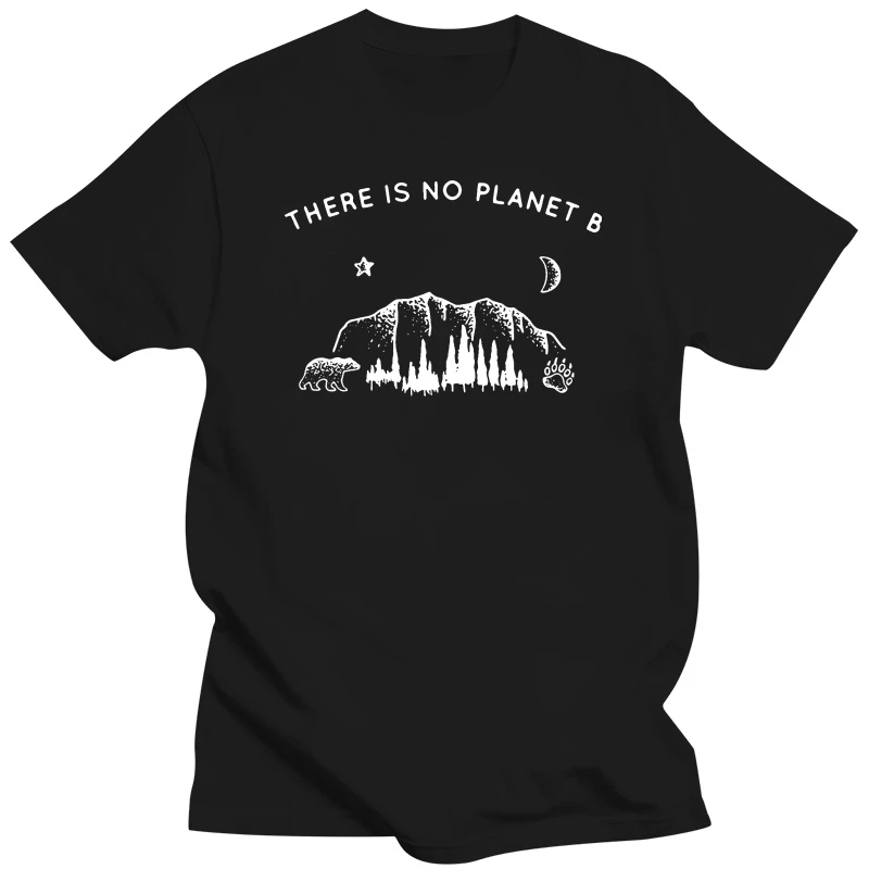 

Men Funny T Shirt Fashion tshirt There Is No Planet B Version2 Women t-shirt