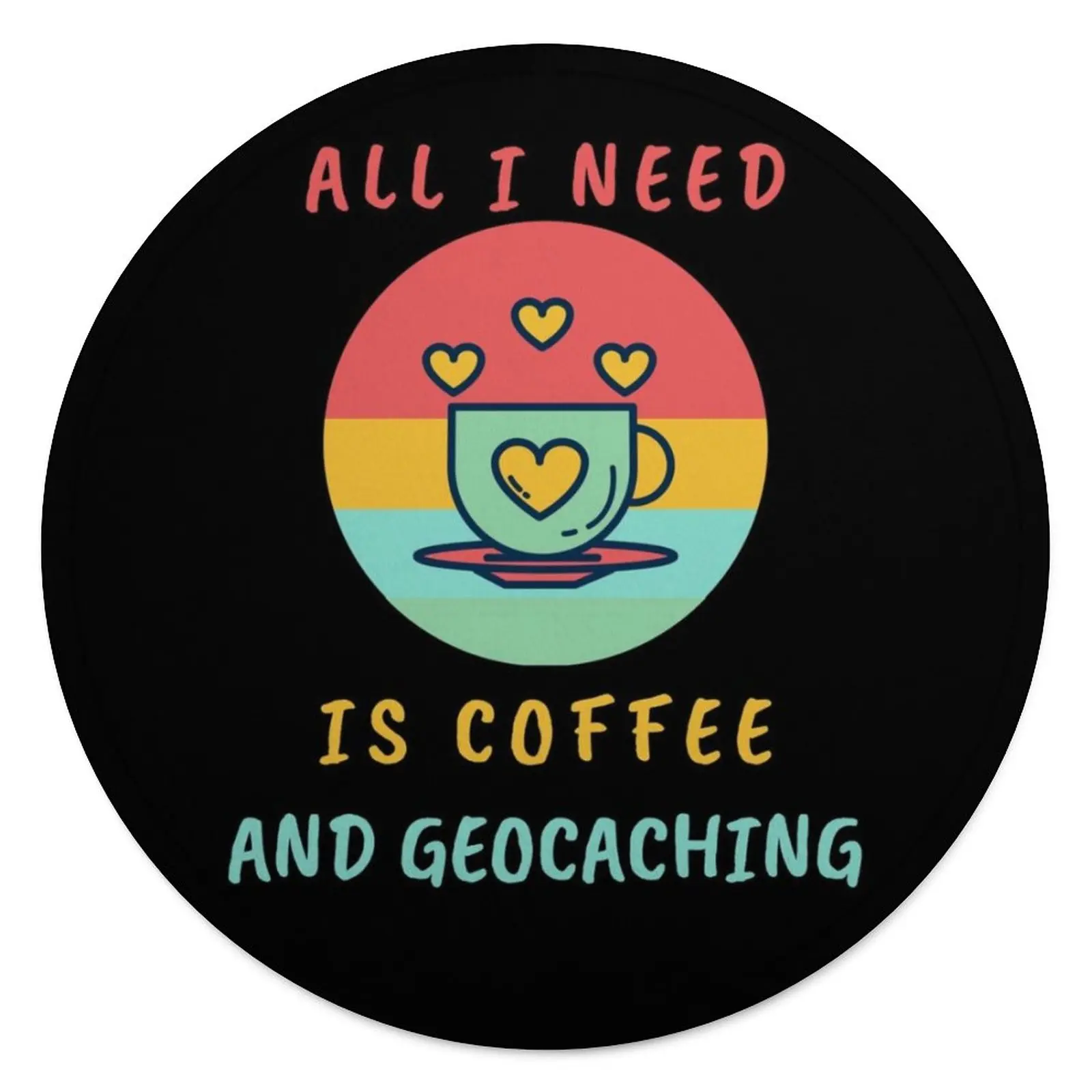 

All I Need Is Coffee And Geocaching Blanket Coffee Fashion Comfy Round Bedspread Fleece Bed Soft Blanket