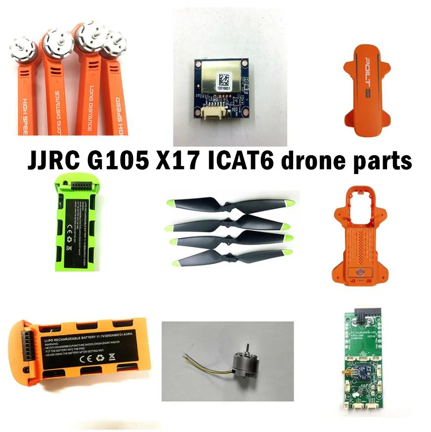 

JJRC X17 G105 / ICAT6 RC Drone Spare Parts Arm Blade Motor Main Board GPS Body Shell Engine Leg Propellers Receiver Battery