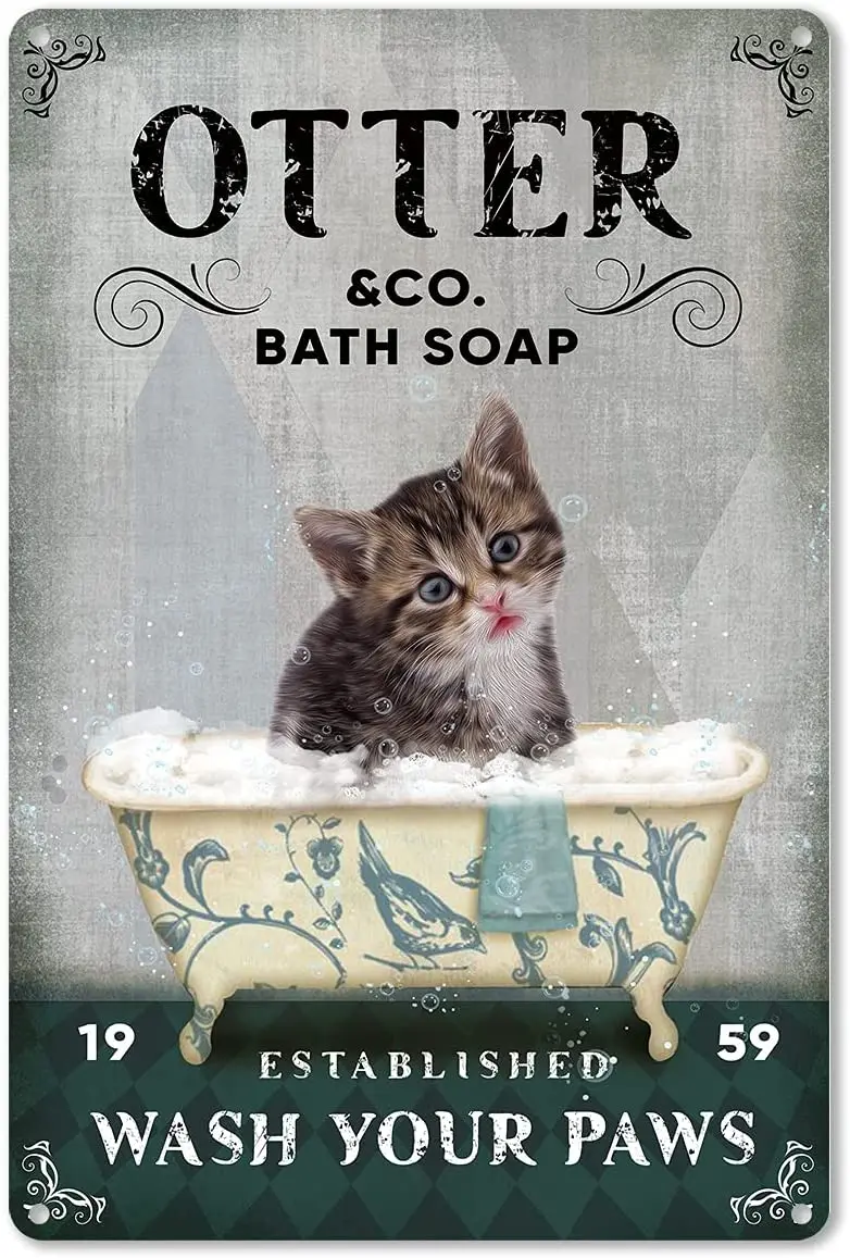 

Funny Bathroom Quote Cat Metal Tin Sign Wall Decor - Vintage Otter Bath Soap Wash Your Paws Tin Sign for Toilet Bathroom WC