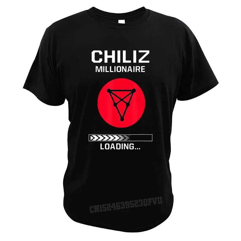 

Chiliz Millionaire Loading Tshirts Men Women Cryptocurrency CHZ Sports Crypto Funny Tee Personality MEO Male Manga Cotton Top