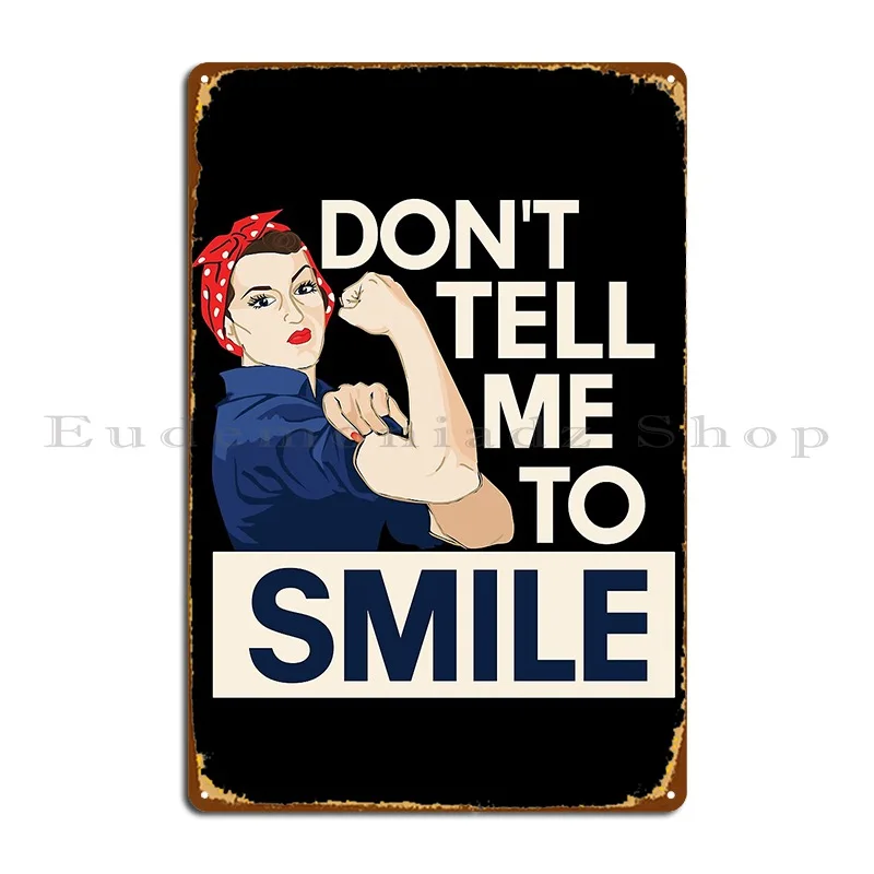 Металлический плакат с надписью Don T Tell Me To Smile