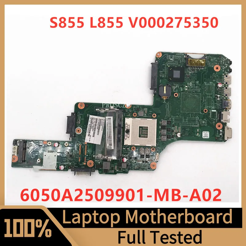 Материнская плата V000275350 для ноутбука Toshiba Satellite S855 L855, материнская плата 6050A2509901-MB-A02 SLJ8E 100%, полностью протестирована, хорошо работает