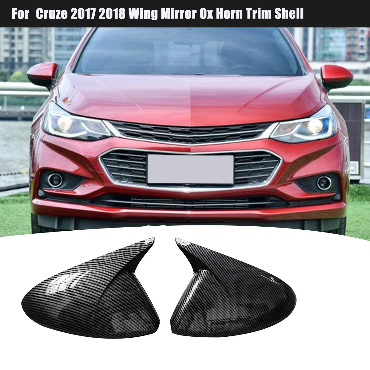 

Carbon Fiber Side Door Rearview Mirror Cover Housing Cap for Chevrolet Cruze 2017 2018 Wing Mirror Ox Horn Trim Shell