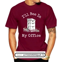 men funny t shirt women cool tshirt beekeeper t shirt ill bee in my office 011676