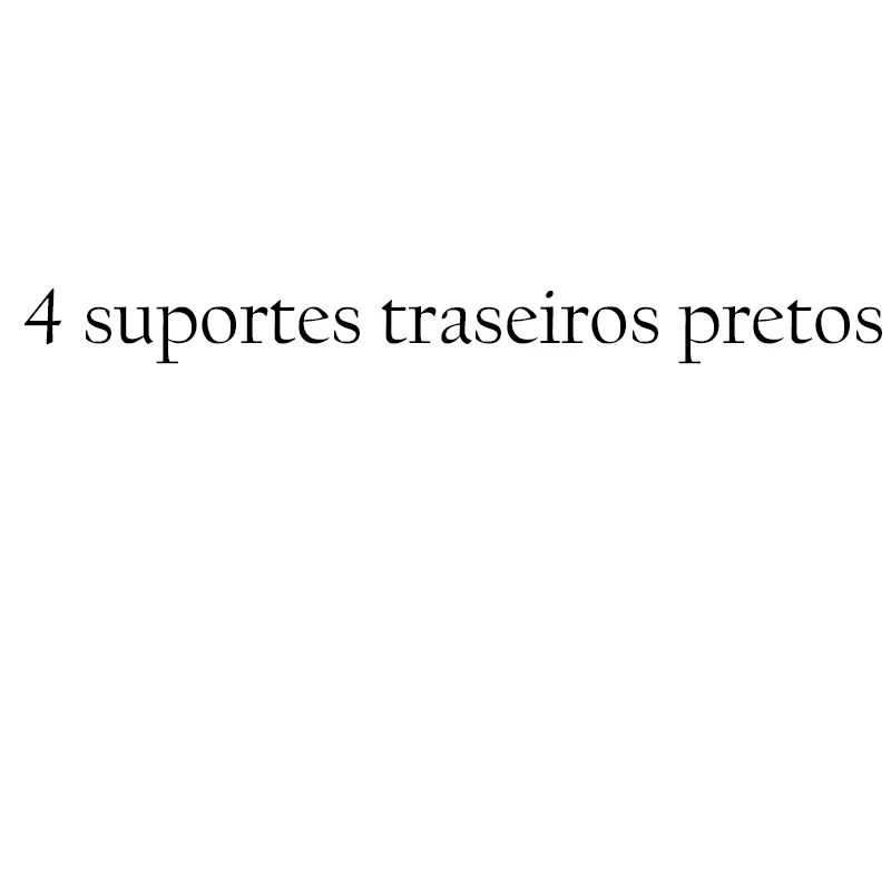 

4 suportes traseiros pretos