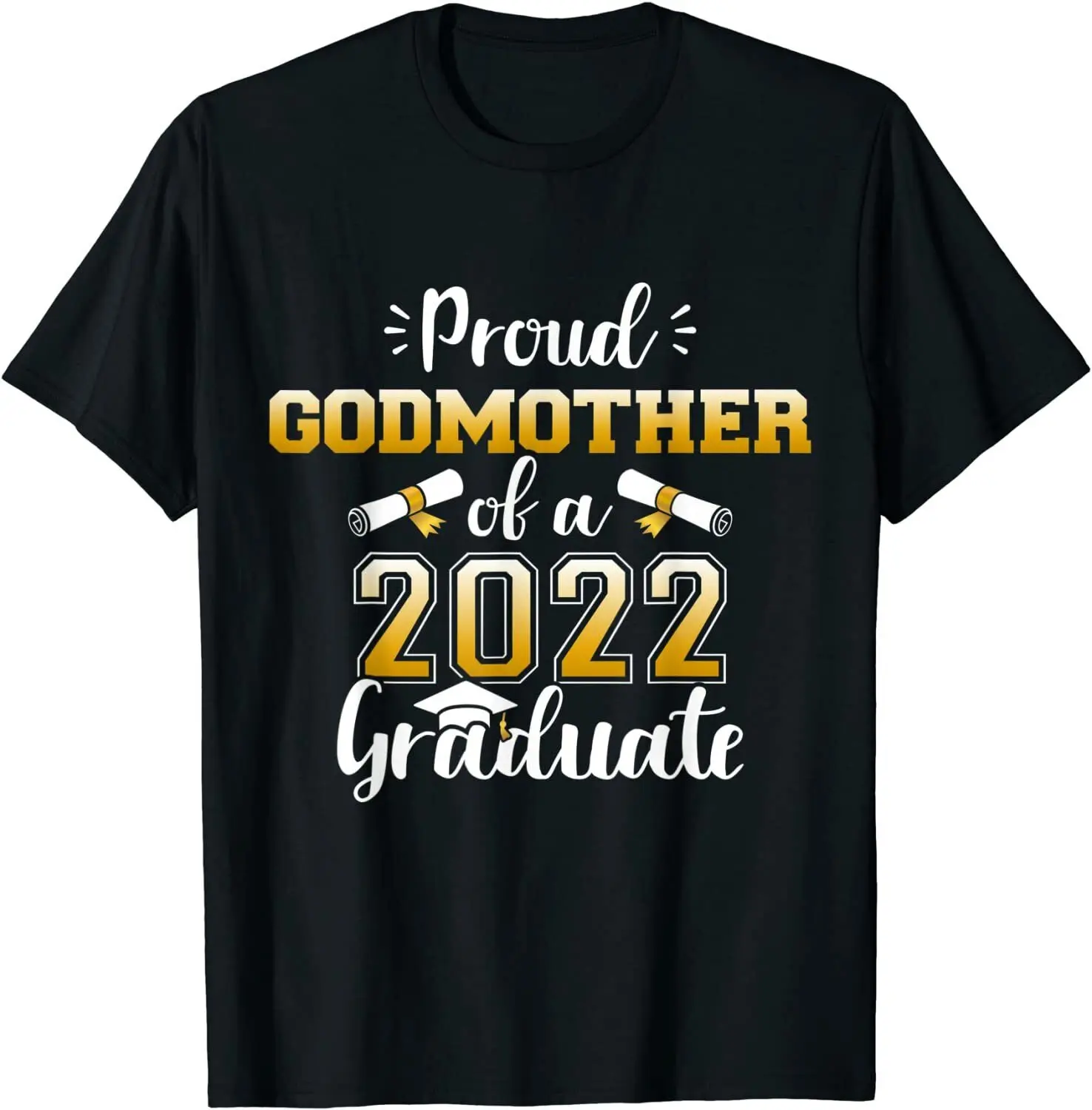 Proud Godmother Class Of 2022 Graduate O-Neck Cotton T Shirt Men Casual Short Sleeve Tees Tops Harajuku Streetwear