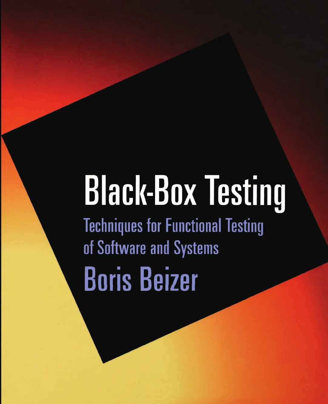 Книга Black-Box Testing. Techniques for Functional Testing of Software and Systems. Boris Beizer |