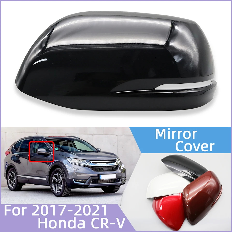 

Wing Side Mirror Cover Cap For Honda CR-V CRV 2017 2018 2019 2020 2021 Car Door Rearview MirrorShell Housing Cap With Color