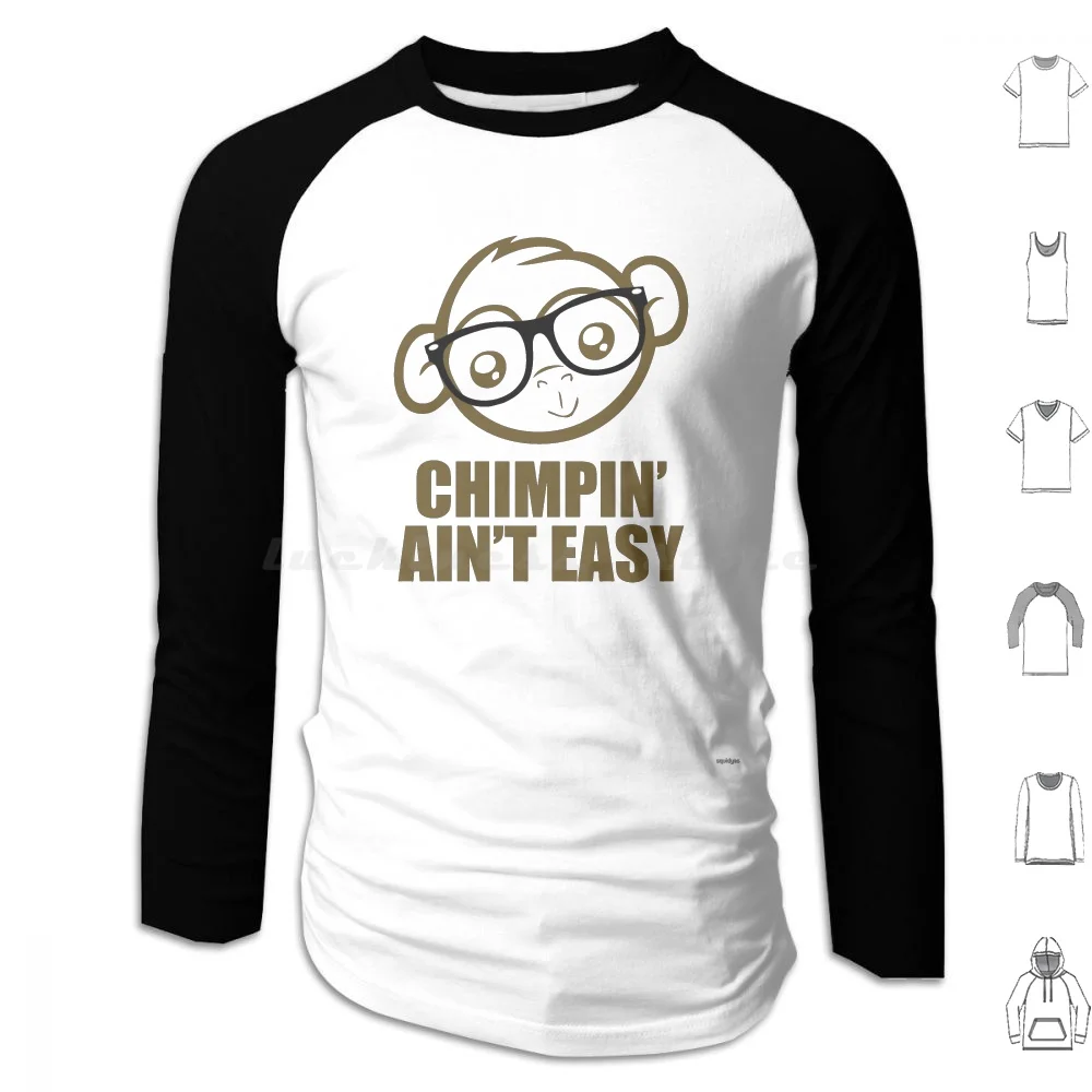 

Chimpin' Ain'T Easy Hoodie cotton Long Sleeve Chimpin Pimpin Pimping Chimping Aint Easy Funny Nerdy Cute Nerd Geek Geeky