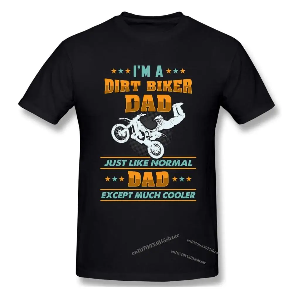 

Motocross Im A Dirt Biker Dad Tshirt man T Shirt Woman
