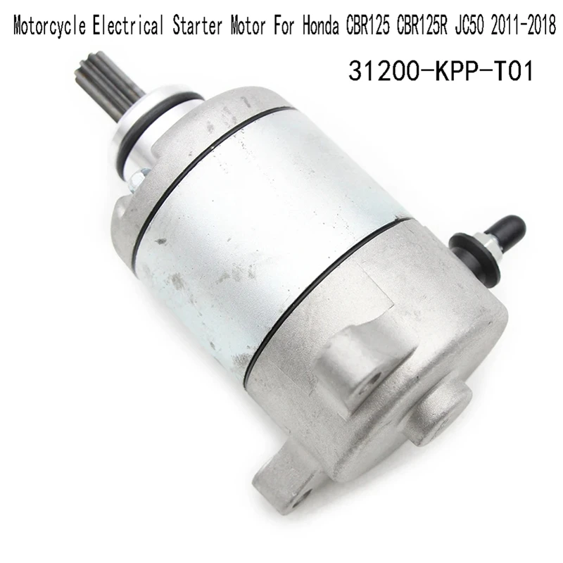 Электрический стартер для мотоцикла Honda CBR125 CBR125R JC50 2011 2012 2013 2014 2015 2016 2017 2018 31200-KPP-T01
