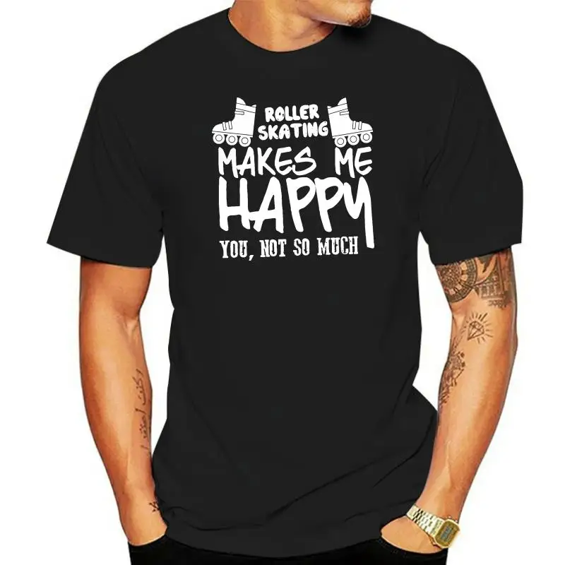 

Men tshirt ROLLER SKATING - ROLLER SKATING MAKES ME HAPPY Y T-Shirt(2) cool Printed T-Shirt tees top