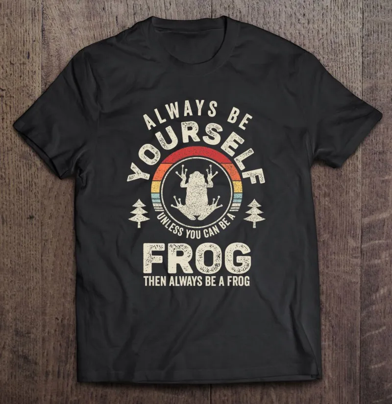 

Футболка в стиле ретро с надписью «Always Be Yourself», если вы не сможете быть лягушкой, футболка для мужчин, мужская одежда, аниме одежда, гранж-топ,...