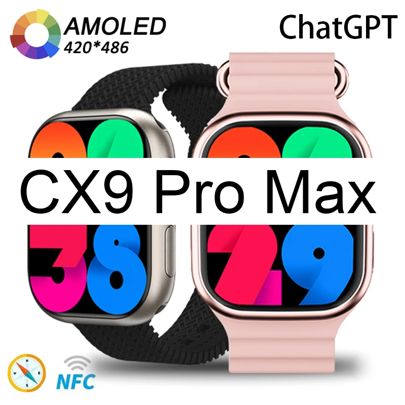 

2023 New CX9 Pro Max AMOLED Smart Watch 2.02 Inch AI ChatGPT Compass NFC Bluetooth Call Movement Path Man Watch PK HK9 HK8 Pro