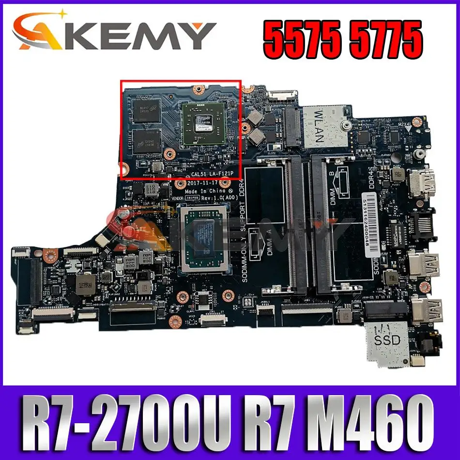 

Akemy FOR DELL INSPIRON 5575 5775 Motherboard CAL51 LA-F121P R7 2700 R7 M460(2GB) CN-0P34C9 P34C9 Mainboard 100%tested