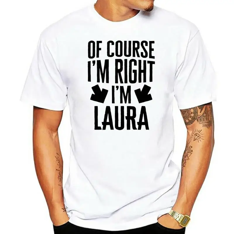 

Футболка Laura I am Right I am Laura Sticker, футболка в подарок для Laura, Мужская футболка с буквенным принтом, базовая футболка с графическим принтом