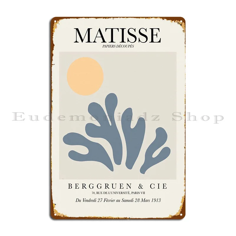 

Выставочный металлический плакат Matisse, постер для бара, клуба, создание классического оловянного знака на заказ