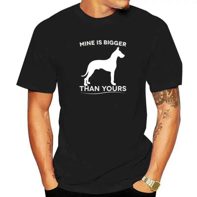 

Mine Is Bigger Than Yours Funny Great Dane Graphic On Sale Leisure T Shirt Cotton Men Tops Shirts England Style