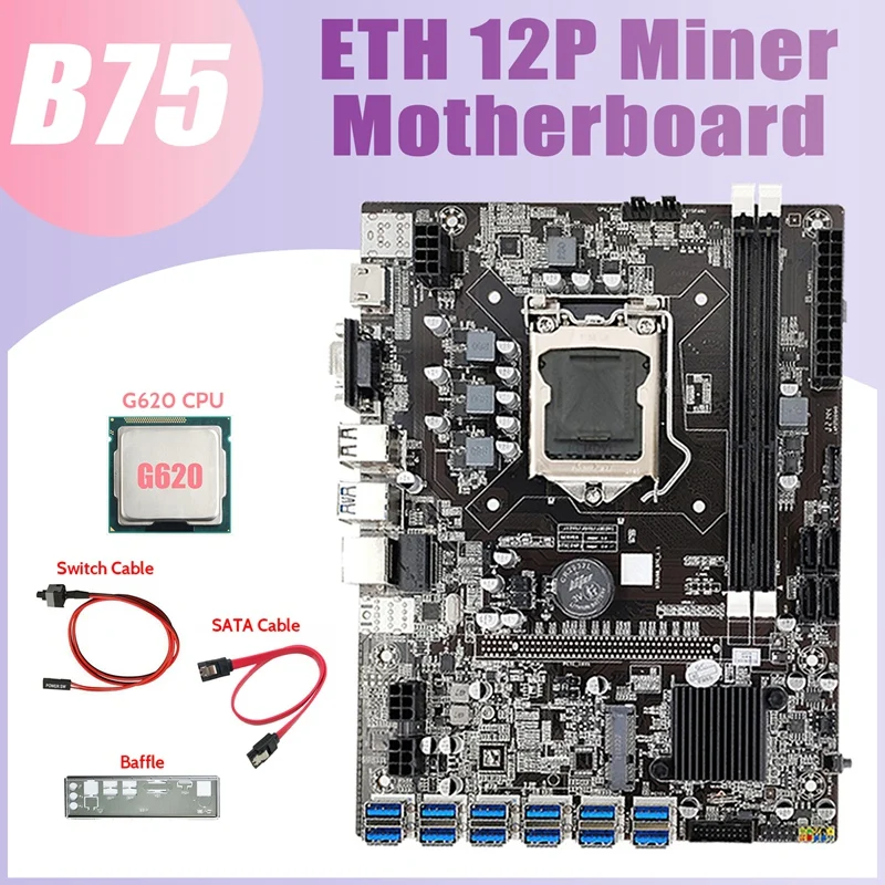 

B75 12USB BTC Mining Motherboard+G620 CPU+SATA Cable+Switch Cable+Baffle 12XUSB3.0 B75 ETH Miner Motherboard