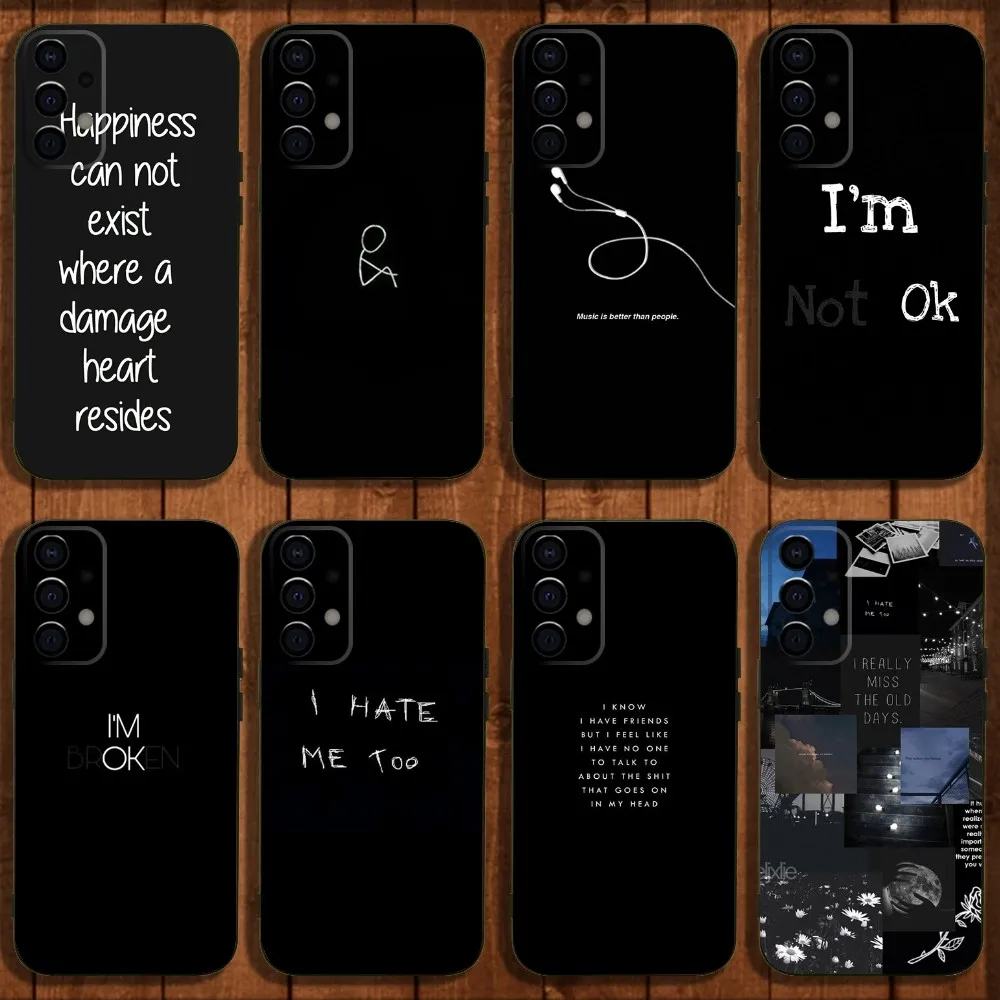 Sad depression Black Word Aesthetic Phone Case For Samsung Galaxy A13 A21s A22 A31 A32 A52 A53 A71 A80 A91 Soft Cover