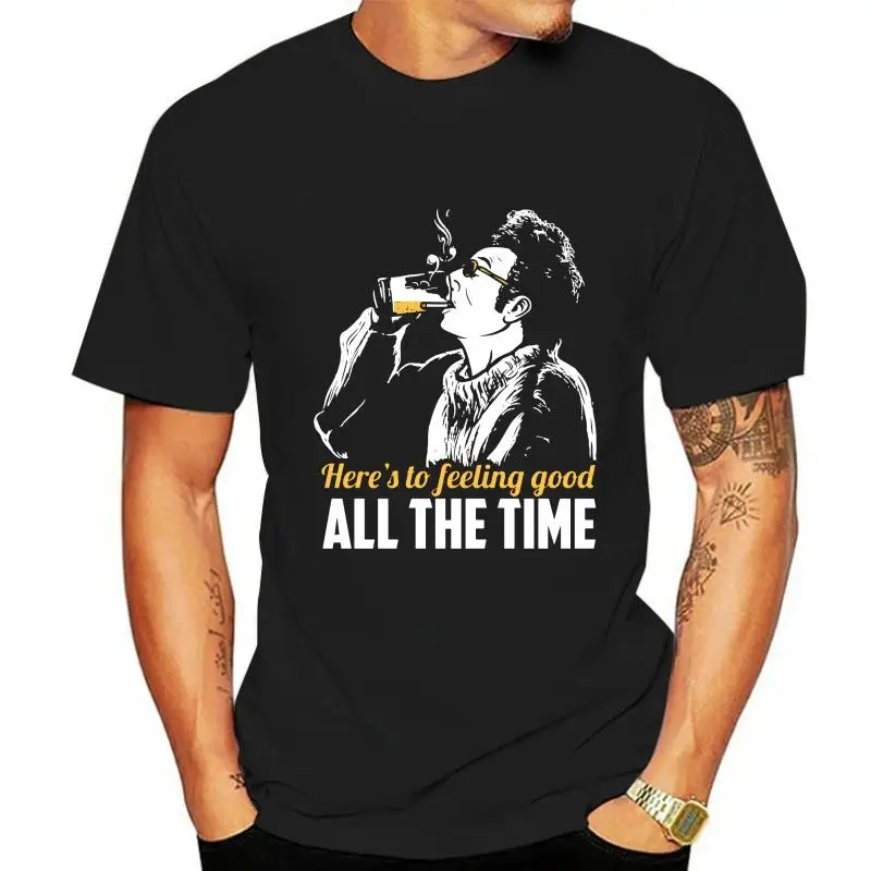 

Heres To Feeling Good All The Time Seinfeld Kramer Mens Black T-Shirt