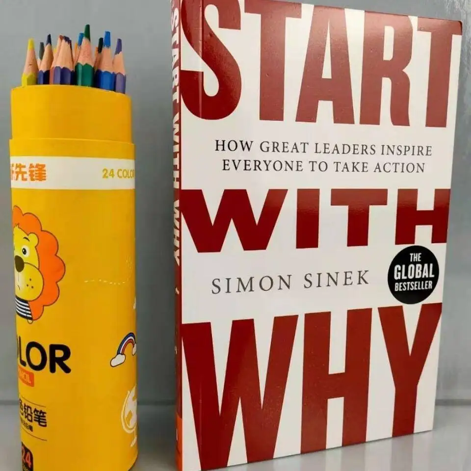 

Start With Why By Simon Sinek How Great Leaders Inspire Everyone to Take Action Books of Economics & Management Novels