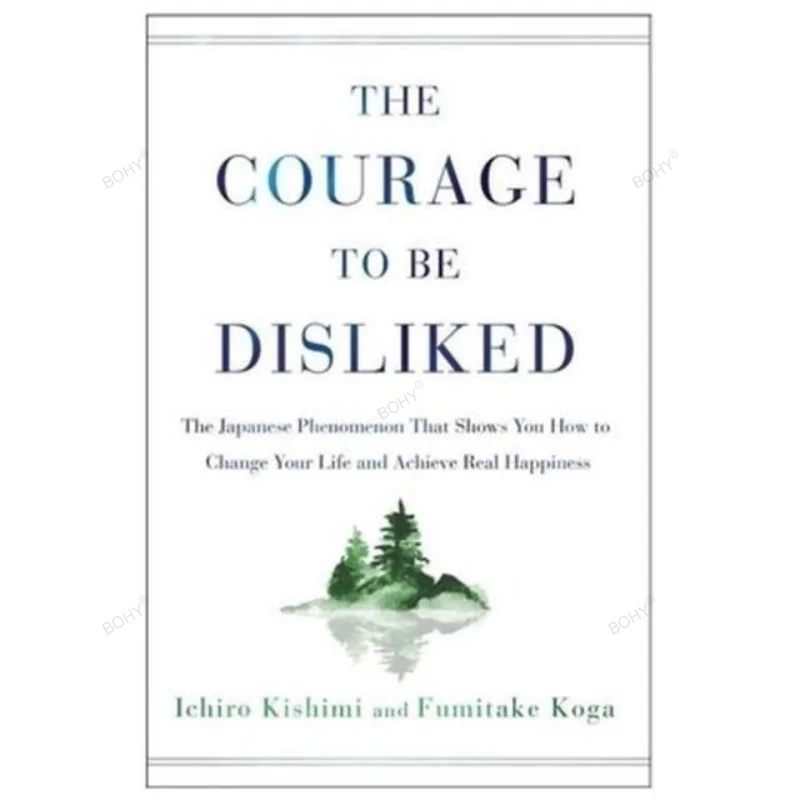 

The Courage To Be Disliked Book