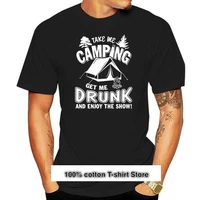 camiseta para hombre camiseta para mujer take me camping get me drunk and enjoy