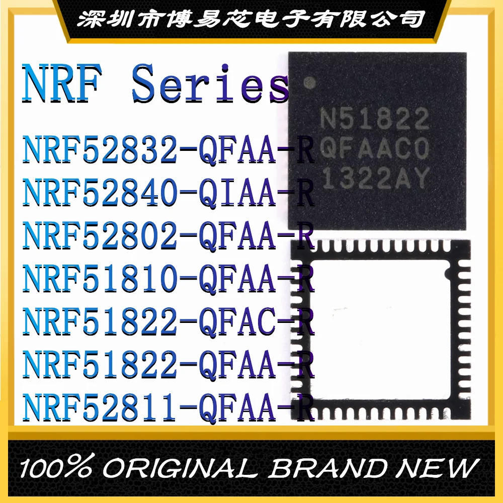 

NRF52832-QFAA-R NRF52840-QIAA NRF52802 NRF51810 NRF51822-QFAC NRF51822 NRF52811 Bluetooth 4.0 Low Power RF Wireless Chip QFN-48