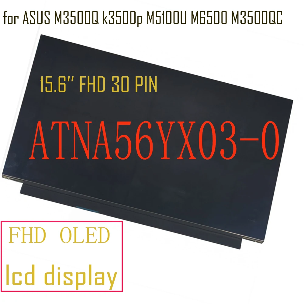 ТЕСТ оригинальный ATNA56YX03 15 6 &quotFHD OLED ATNA56YX03-0 SDC4161 Замена ЖК-дисплея для ASUS M3500Q k3500p