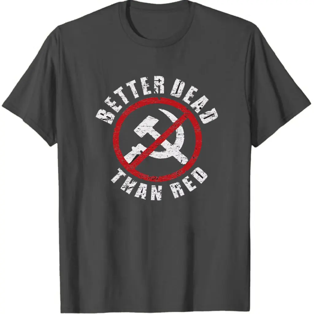 Фото Патриотическая мужская черная футболка с надписью «Better Dead Than Red», антикоммуникационная забавная шутка в стиле ретро, футболки с графическим рисунком, уличная одежда, хлопок с короткими рукавами №5