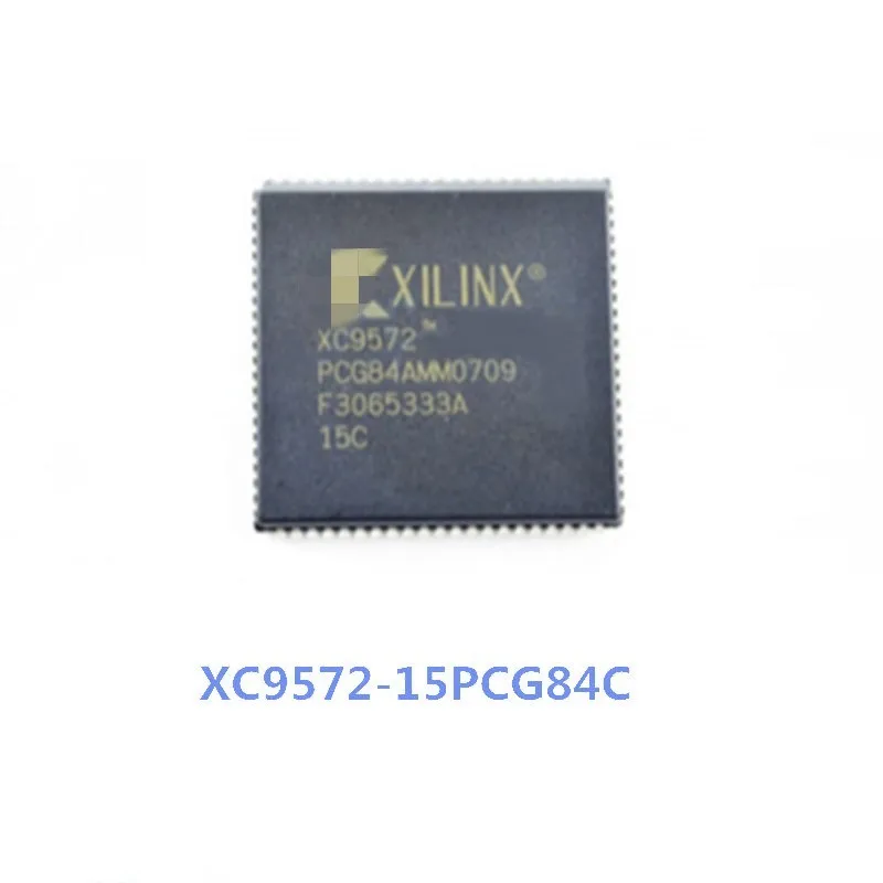 1 шт., XC9572 XC9572-15PCG84C MCU Chip PLCC84, микроконтроллер интегральной схемы, 100% Новые оригинальные электронные компоненты