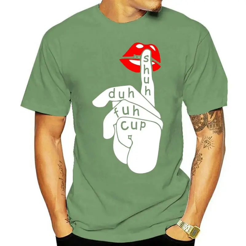 

Shuh Duh Fuh Cup Lip Slay Birthday Gift Tshirt Custom Special Print Tee Shirt