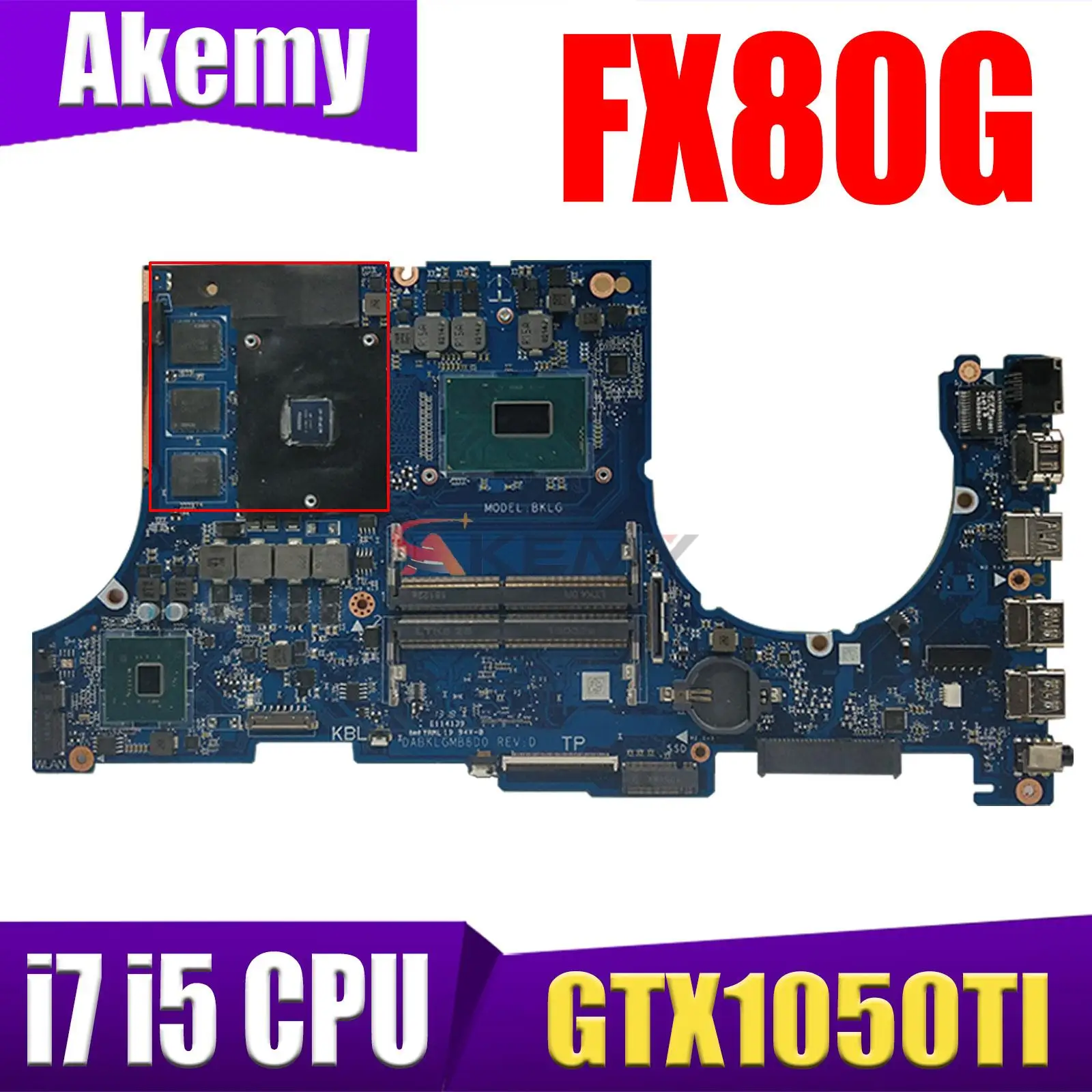 

DABKLIMBAB0 Mainboard For ASUS FX80G FX80GM FX504GE FX504GD FX504GM ZX80GM Motherboard i7 i5 GTX1060/GTX1050/GTX1050Ti Exchange!