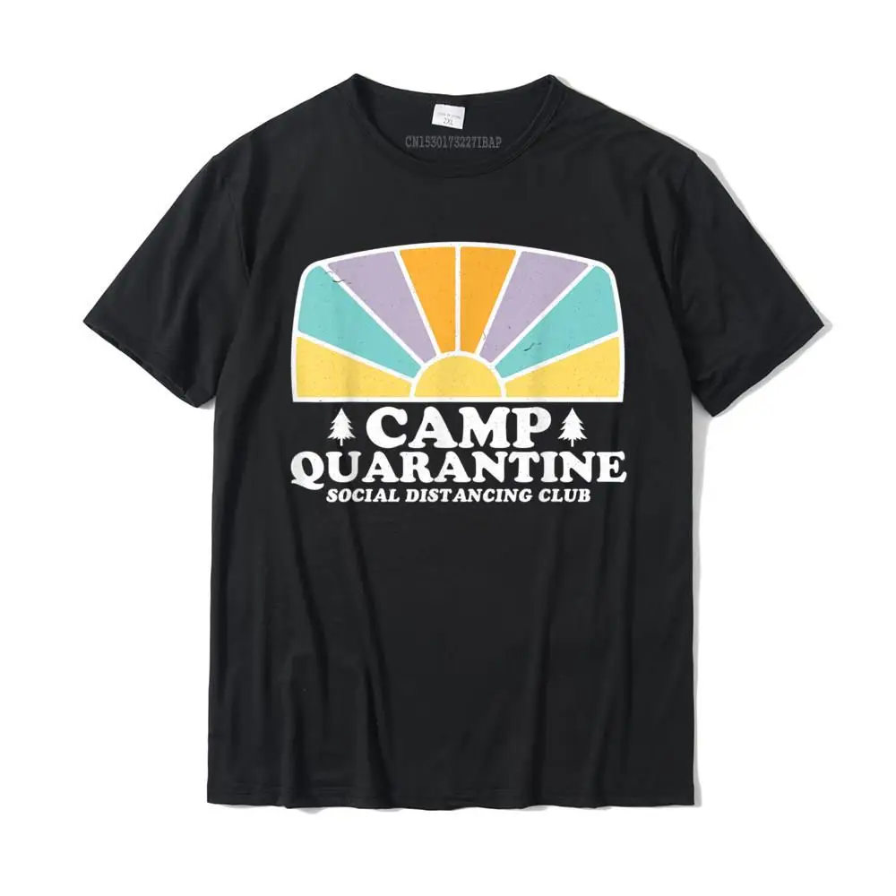 

Retro Vintage Camp Quarantine Funny Social Distancing Gift T-Shirt Cotton Party Tops Shirts Hot Sale Young T Shirt Design