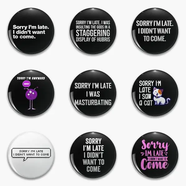 

Sorry Late Didn Want To Come Funny Soft Button Pin Customizable Women Brooch Jewelry Cute Badge Decor Cartoon Creative Collar